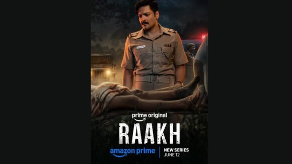 Prime Video Announces June 12 as Global Premiere for Raakh, a Haunting Investigative Thriller Starring Ali Fazal, Sonali Bendre, and Aamir Bashir