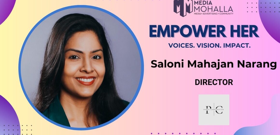 Saloni Mahajan Purpose, Consistency & Emotion: Saloni Mahajan Narang Decodes What Makes Brands Memorable