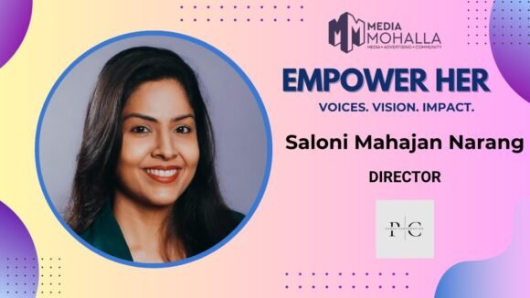 Saloni Mahajan Purpose, Consistency & Emotion: Saloni Mahajan Narang Decodes What Makes Brands Memorable