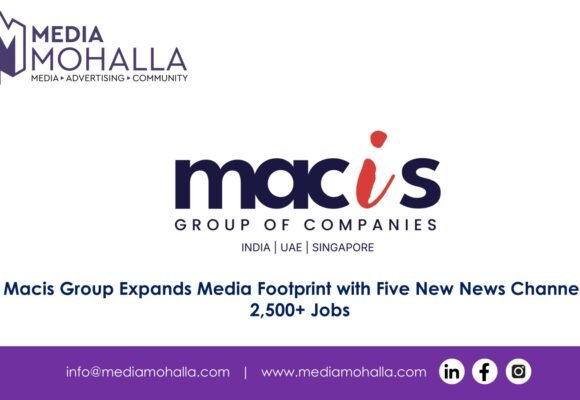 Macis Group Expands Media Footprint with Five New News Channels, 2,500+ Jobs