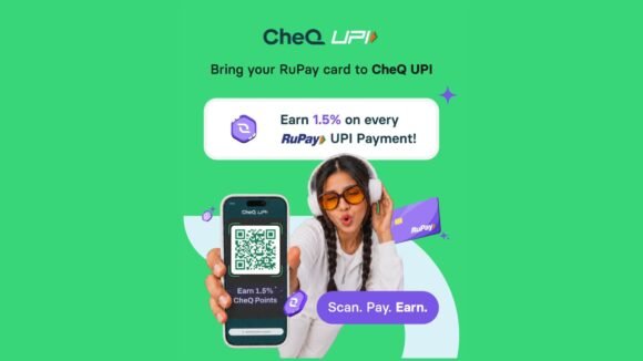 CheQ Launches CheQ UPI, Bringing India’s Most Rewarding UPI Experience for RuPay Credit Card Users
