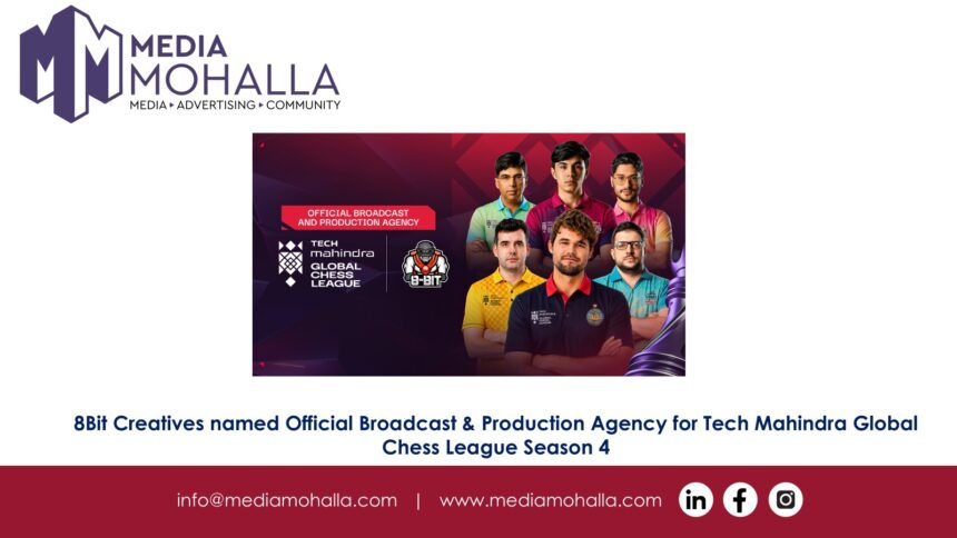 8Bit Creatives named Official Broadcast & Production Agency for Tech Mahindra Global Chess League Season 4