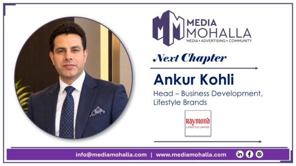Ankur Kohli Takes Charge as Head – Business Development, Lifestyle Brands at Raymond Lifestyle
