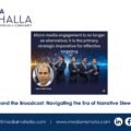 Beyond the Broadcast: Navigating the Era of Narrative Stewardship