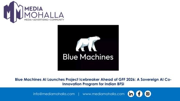 Blue Machines AI Launches Project Icebreaker Ahead of GFF 2026: A Sovereign AI Co-Innovation Program for Indian BFSI