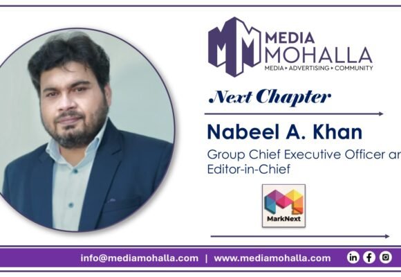 MarkNext Group Names Nabeel A Khan as Group CEO and Editor-in-Chief