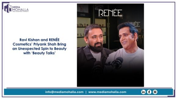 Ravi Kishan and RENÉE Cosmetics Priyank Shah Bring an Unexpected Spin to Beauty with ‘Beauty Talks’
