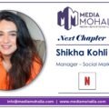 Netflix Names Shikha Kohli as Manager – Social Marketing