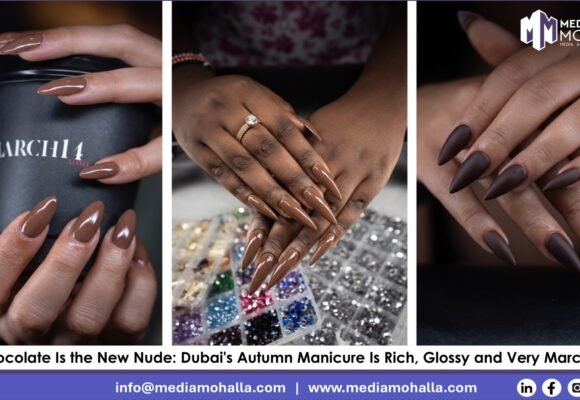 Chocolate Is the New Nude: Dubai’s Autumn Manicure Is Rich, Glossy and Very March14